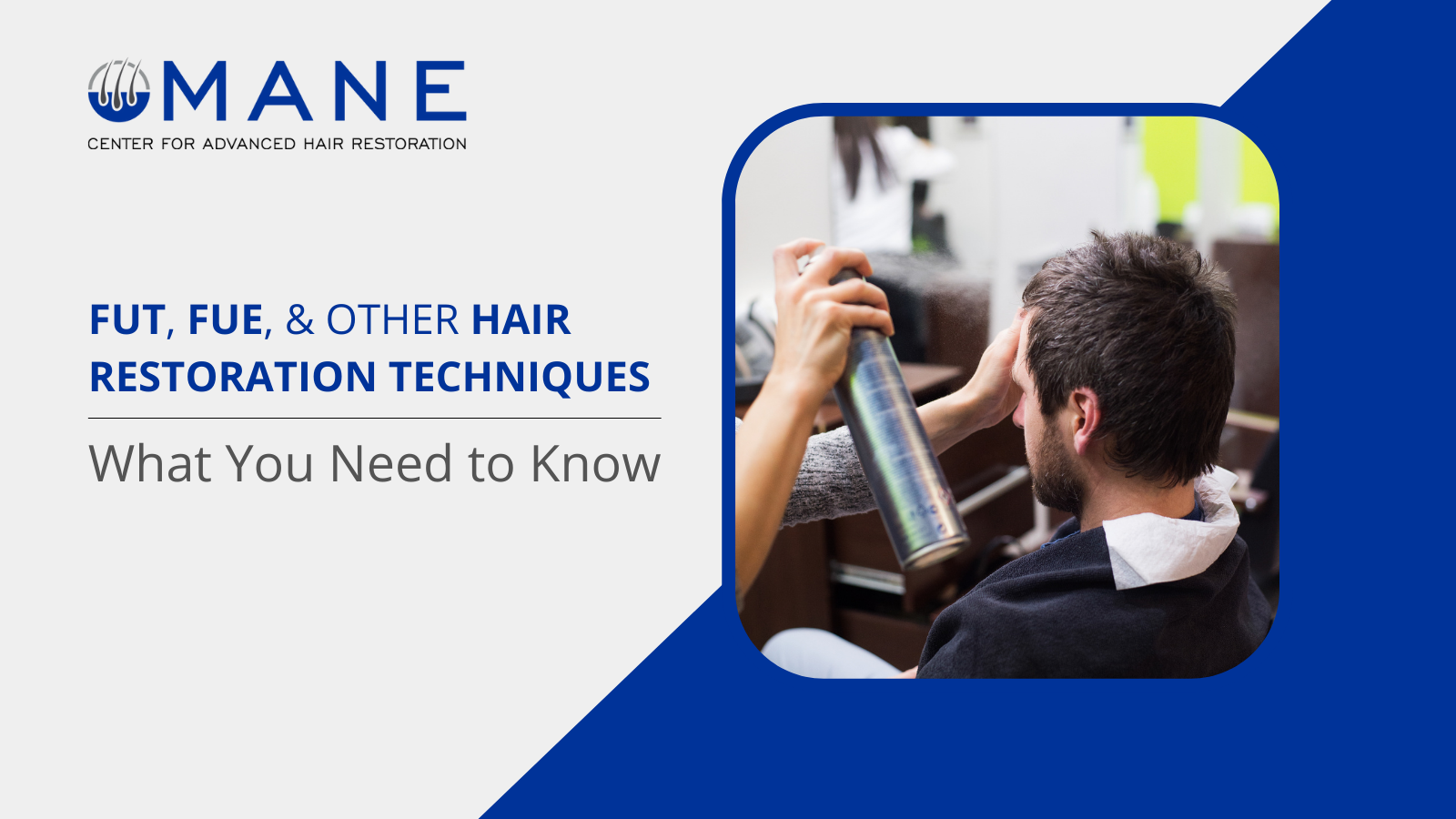 FUT, FUE, & Other Hair Restoration Techniques: What You Need to Know