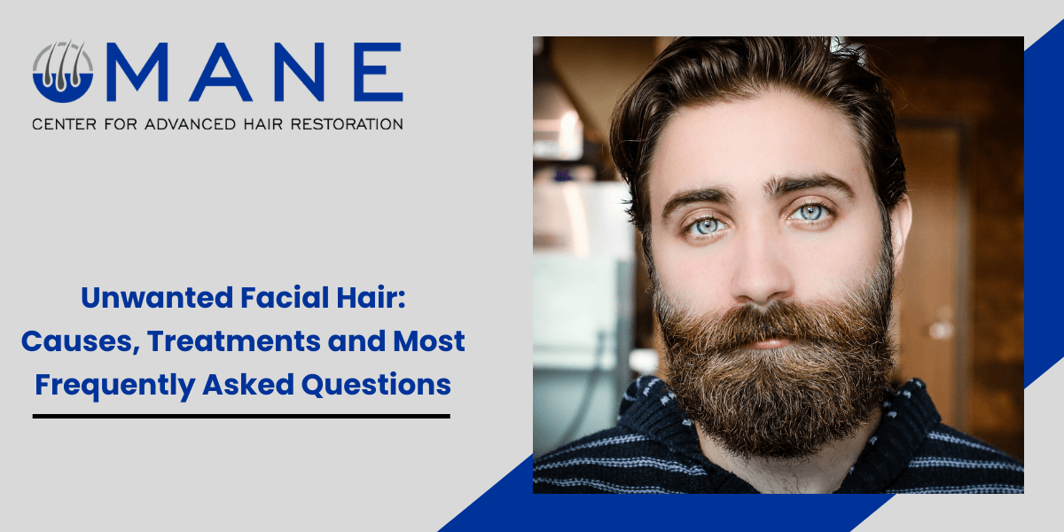 Unwanted Facial Hair: Causes, Treatments and Most Frequently Asked Questions